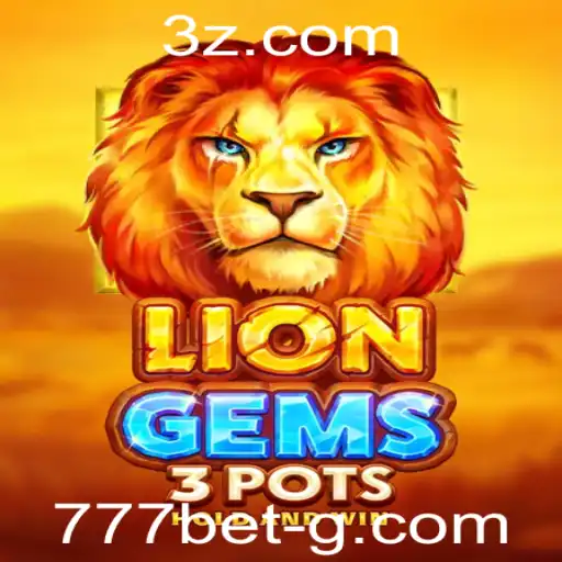 Explorando o Fascinante Jogo LionGems3pots com 777bet